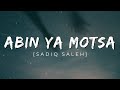 Sadiq Saleh - Abin Ya Motsa (lyrics video)