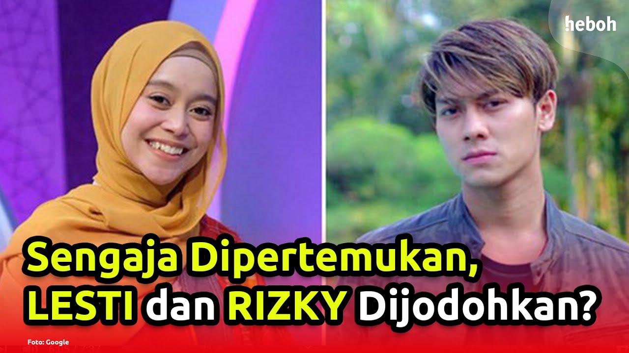 Sengaja Dipertemukan, Lesti dan Rizky Dijodohkan?