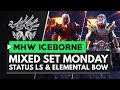 MIXED SET MONDAY | Elemental Bow & Status Long Sword (Monster Hunter World Iceborne)