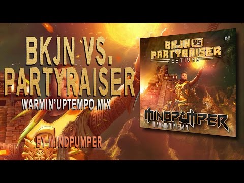 BKJN vs. Partyraiser 2017 - Festival | Warmin'Uptempo Mix by MindPumper