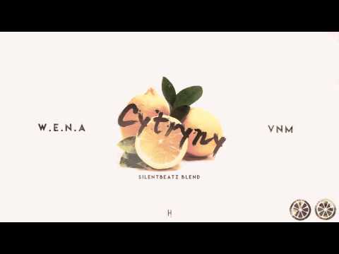 W.E.N.A. X VNM - CYTRYNY X SILENTBEATZ BLEND