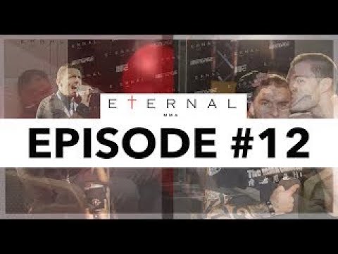 EPISODE 12: ETERNAL MMA UNCENSORED PODCAST