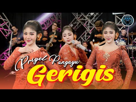 GERIGIS - PRIGEL PANGAYU ANJARWENING (Official Live Music) | Kari Manis Kurang Manis Tambahi Gulo