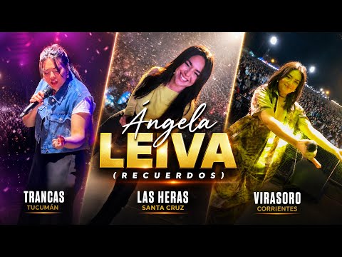 👑 Angela Leiva 🇦🇷 (Recuerdos) en "Trancas - Tucuman" "Las Heras - Santa Cruz" "Virasoro Corrientes"