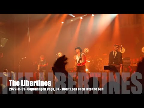 The Libertines - Don't Look Back into the Sun - 2022-11-01 - Copenhagen Vega, DK