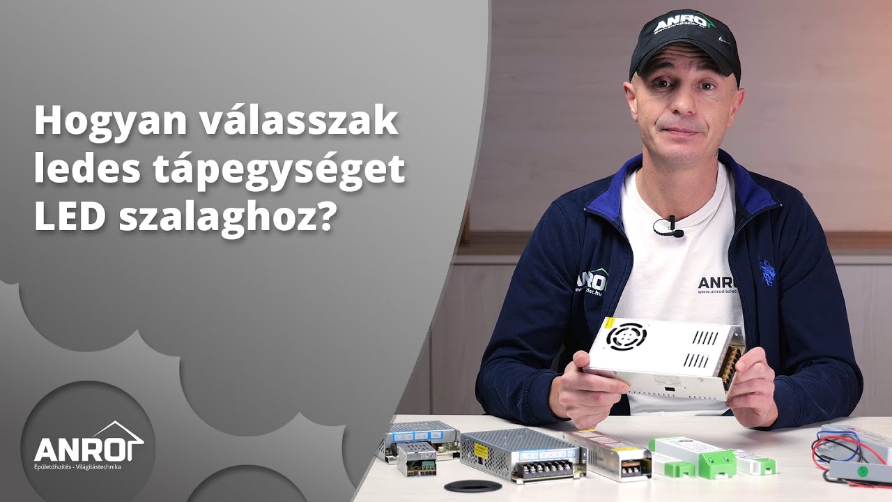 Hogyan válasszak LED tápegységet LED szalaghoz?