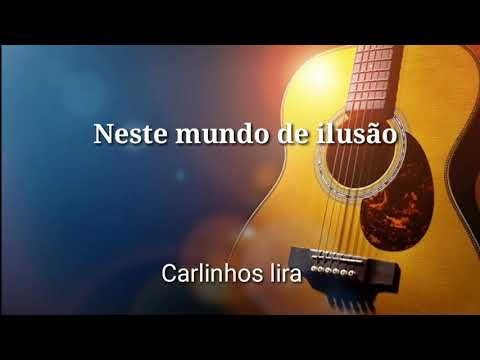 Neste mundo de ilusão não há felicidade