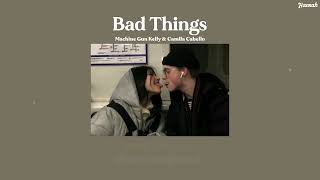 [MMSUB] Bad Things - Machine Gun Kelly Ft. Camila Cabello