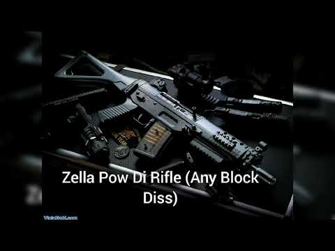 Zella Pow Di Rifle (Any Block Diss)