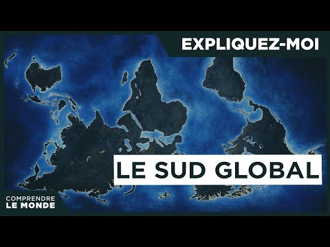 Expliquez moi... Le Sud global
