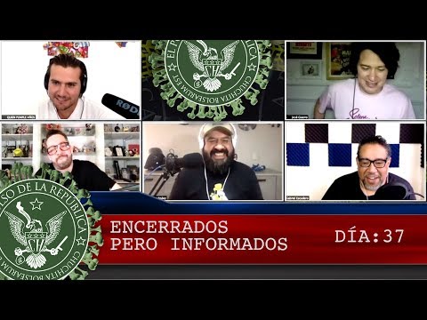ENCERRADOS PERO INFORMADOS DÍA: 37 - EL PULSO DE LA REPÚBLICA