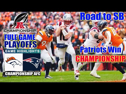Patriots Vs. Broncos | AFC Championship | Jan,25 FULL GAME Highlights | NFL Playoffs 2026
