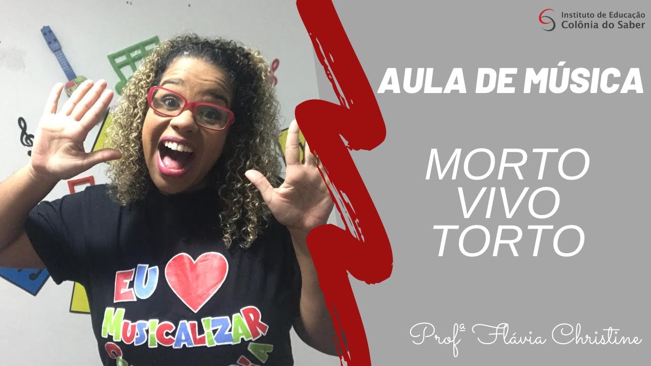 Aula de Música - Morto, Vivo e Torto