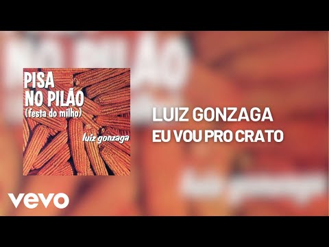 Eu Vou Pro Crato - Luiz Gonzaga