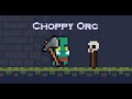 Choppy Orc Soundtrack