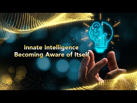 Innate Intelligence Becoming Aware of Itself - a blog by Dr. Paul Drouin