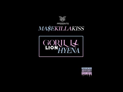 Ma$e Killa Kiss | Gorilla Lion Hyena