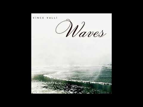 WAVES - VINCE VALLI