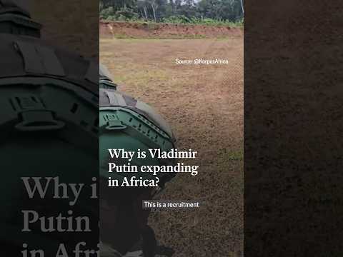 Why Vladimir Putin is expanding in Africa