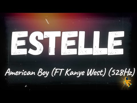 Estelle - American Boy ft. Kanye West (528Hz)