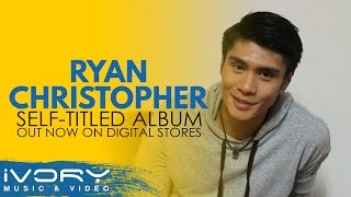 Ryan Christopher | Out Now on Digital Stores