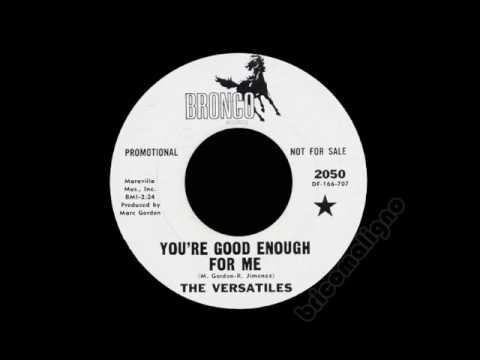 The Versatiles - You're Good Enough For Me