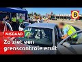 Honderdduizenden euro's de grens over: zo ziet een controle eruit | Omroep Brabant