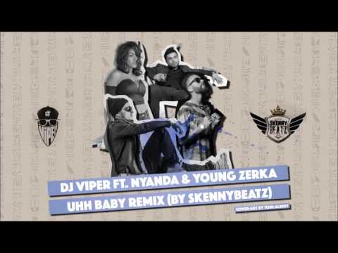 Dj Viper ft. Young Zerka & Nyanda - Ohh Baby !BALKAN REMIX! (prod. by SkennyBeatz)