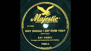 Ray Dorey - Why Should I Cry Over You?