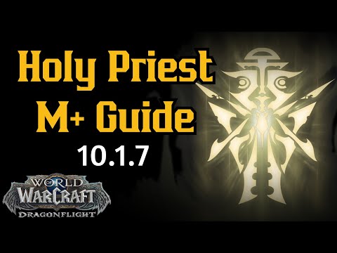 Holy Priest M+ Guide 10.1.7