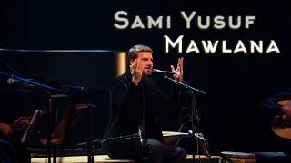 Sami Yusuf Mawlana - 2018