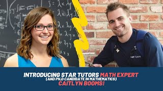 Introducing Star Tutors Math Expert (and Ph.D Candidate in Mathematics) Caitlyn Booms!