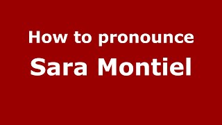 How to pronounce Sara Montiel