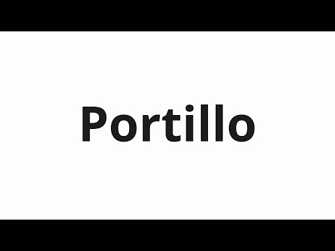How to pronounce Portillo