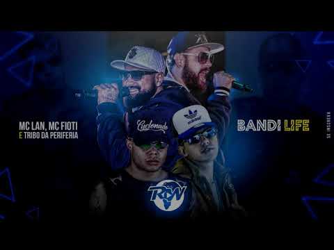Tribo Da Periferia, Mc Lan e Mc Fioti - BAND LIFE