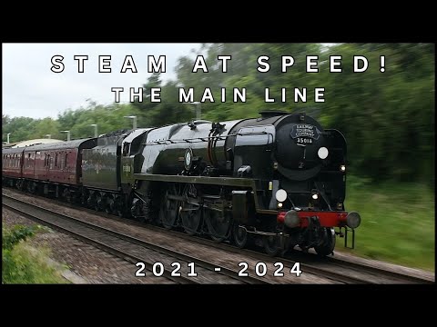 Steam at Speed! The Main Line - 2021 to 2024