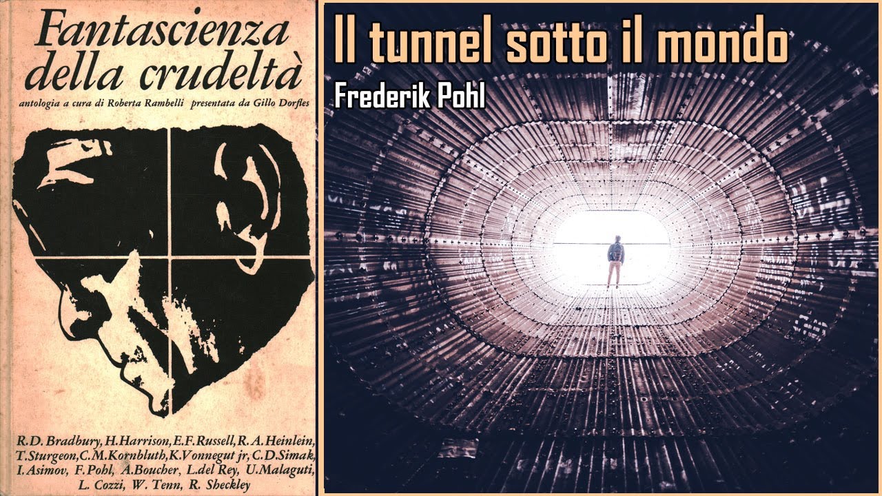 Frederik Pohl - Il tunnel sotto il mondo - Audiolibro