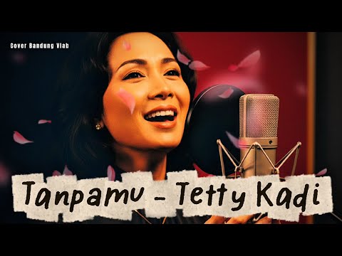 Tanpamu - Tetty Kadi (New Version AI Cover) | Audio Jernih - Bandung Vlab