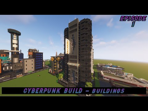 Minecraft CYBERPUNK Build - EP1 - BUILDINGS