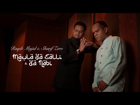 Raqib Majid, Sharif Zero - Maula Ya Salli & Ya Nabi (Official MV) HD