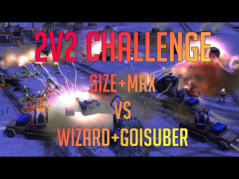 Big Size + MrX vs Wizard + GoIsUber - $100 Pro 2v2 Challenge - Command & Conquer Generals Zero Hour