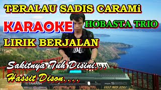 Download lagu KARAOKE TERLALU SADIS CARAMI SUDAH ADA IZIN DARI P... mp3