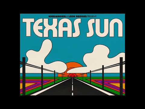 Khruangbin & Leon Bridges - Texas Sun (Official Audio)