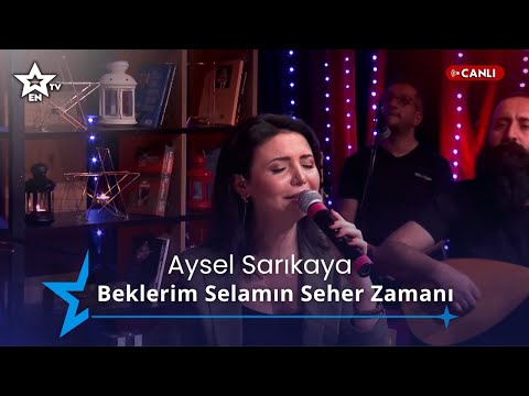 Aysel Sarıkaya - Beklerim Selamın Seher Zamanı