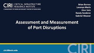 2017 CIRI PI Meeting: "Assessment and Measurement of Port Disruptions"
