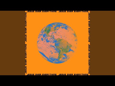 Jesus Over Everything