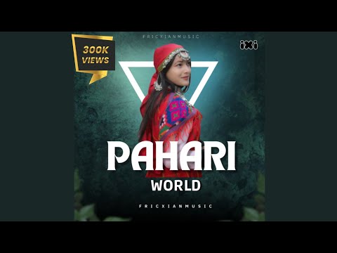 Pahari World by Fricxianmusic Natti King,Varsha, Gopal Sharma,Shongi,KL Singta,Pushar & Kanav,