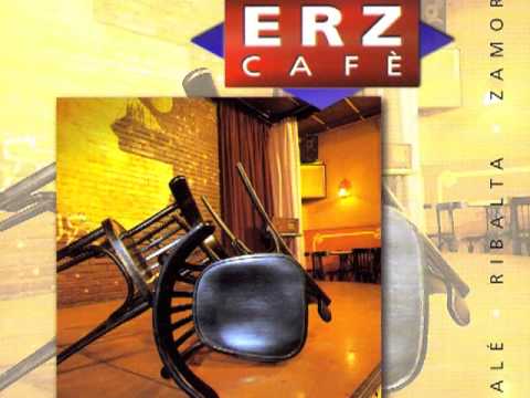 Ramon Escale, Lluis Ribalta, Ignasi Zamora - ERZ Cafè - El reloj