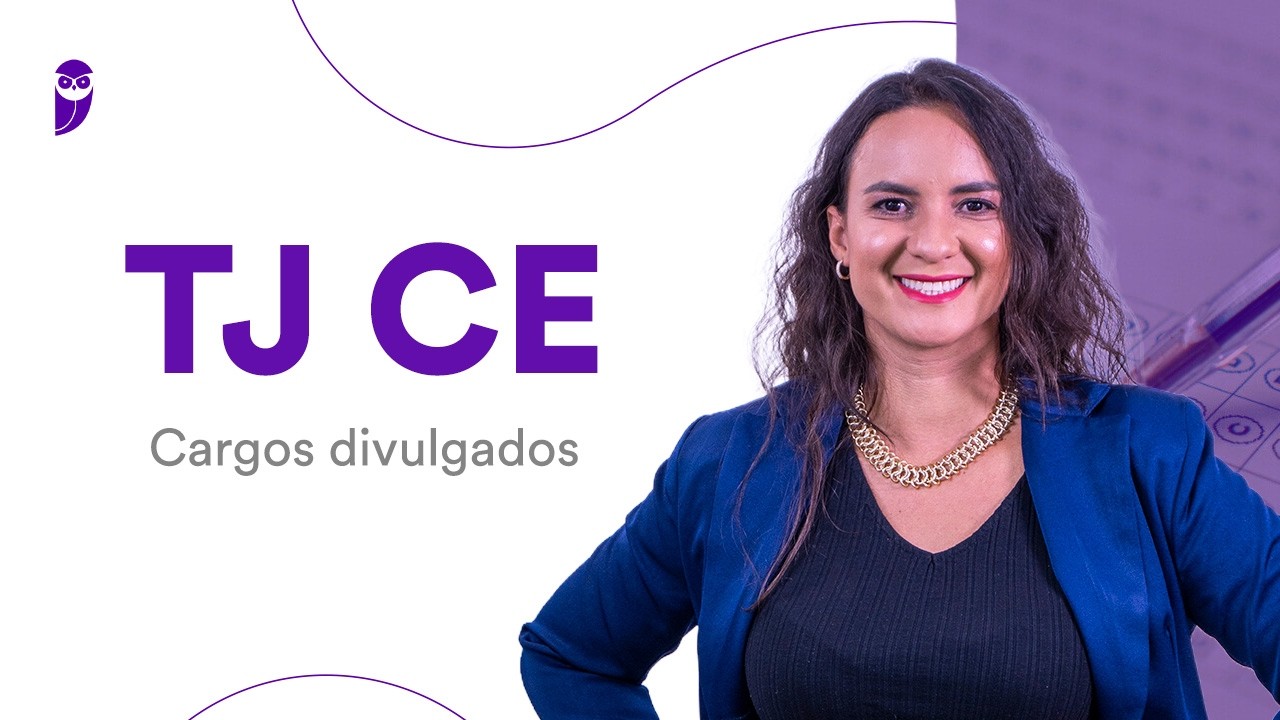 Concurso TJ CE: Cargos divulgados