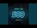 500 Feat Chily Speed Up